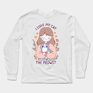 I Love My Cat The Meowst Long Sleeve T-Shirt